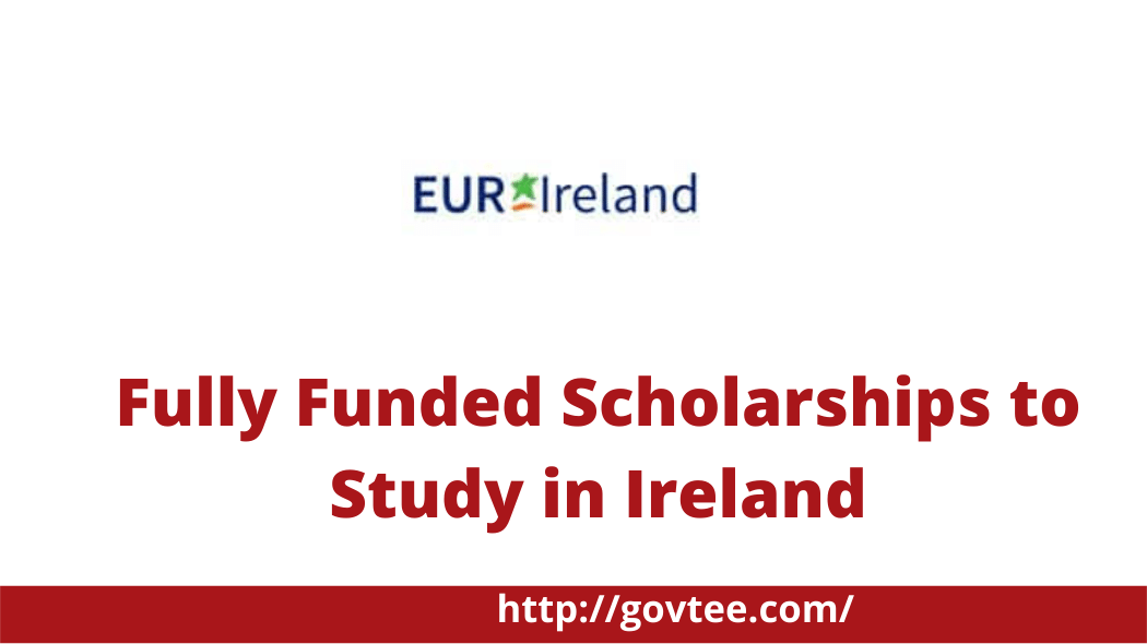 Fully Funded Scholarships to Study in Ireland