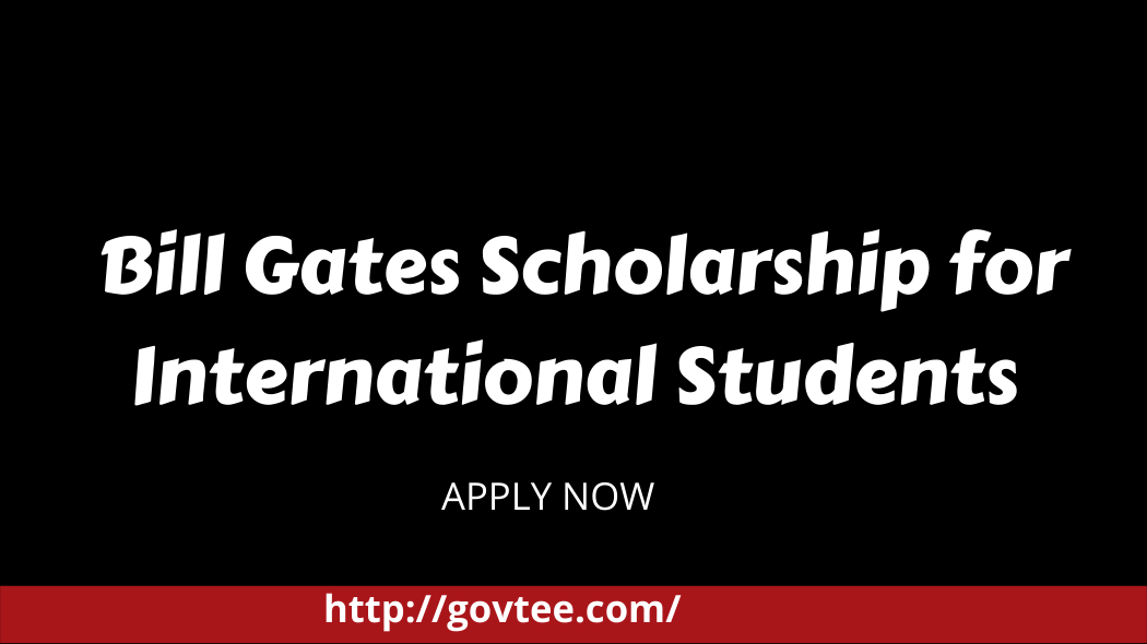 Bill Gates Scholarship for International Students