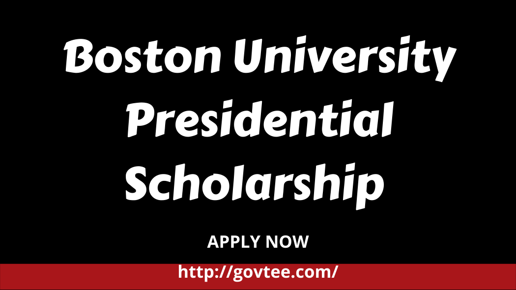 Boston University Presidential Scholarship