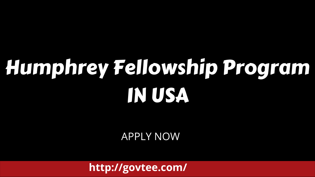 Humphrey Fellowship Program IN USA