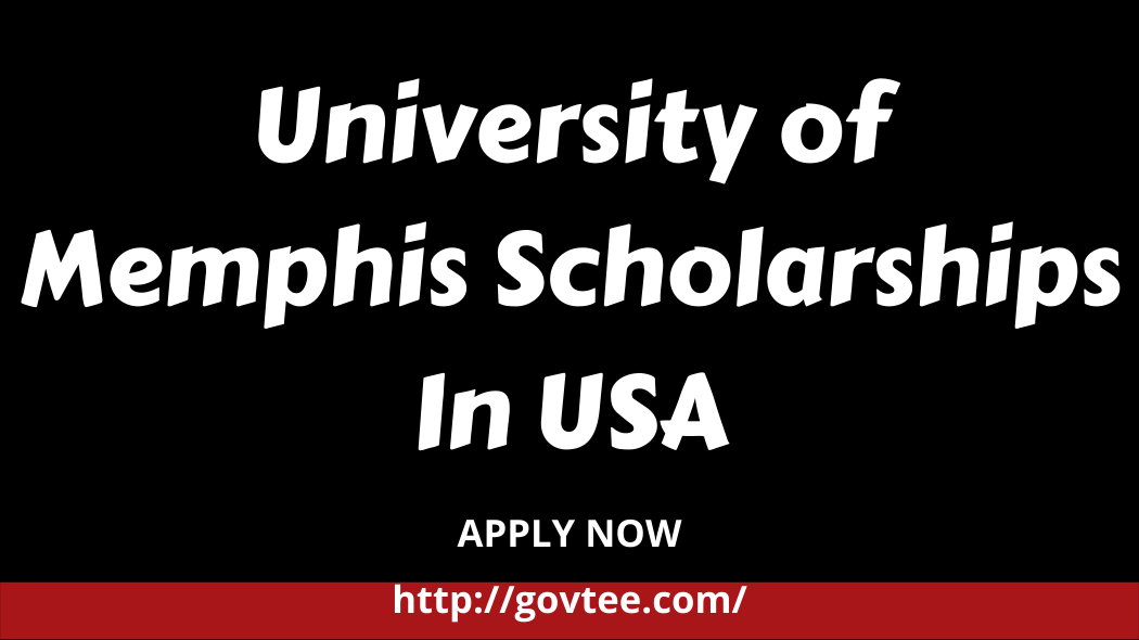 University of Memphis Scholarships In USA