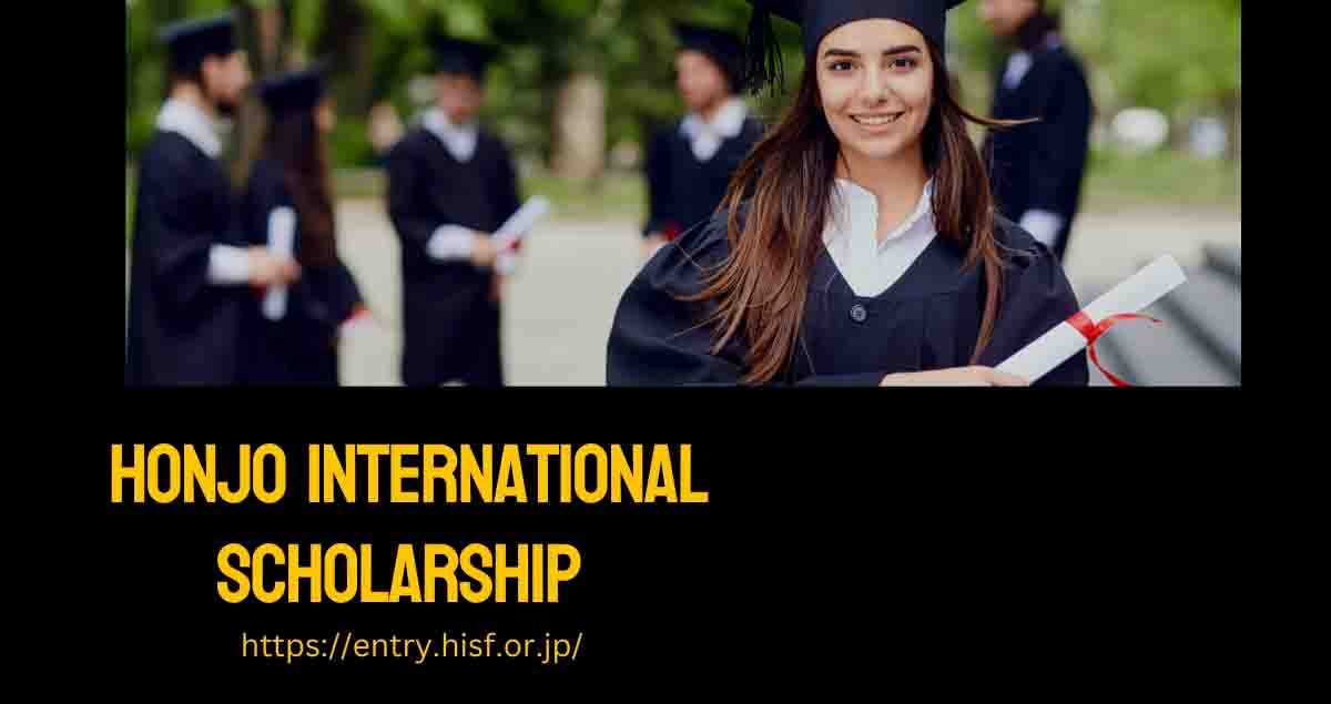 Honjo International Scholarship Foundation (Fully Funded)