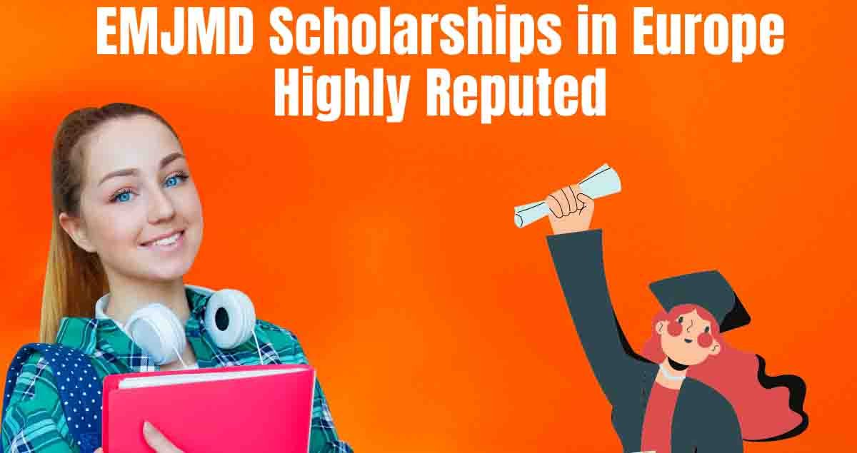 EMJMD Scholarships in Europe - Highly Reputed