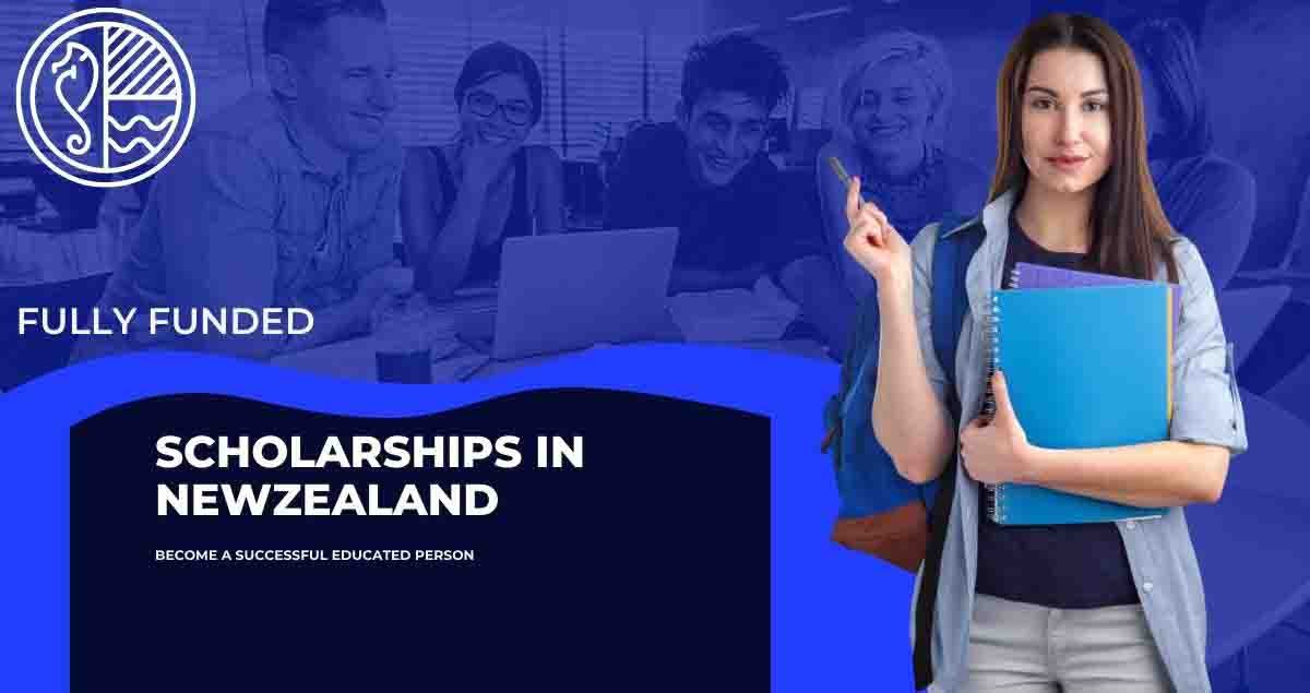 Scholarships in New Zealand 2023 - Fully Funded