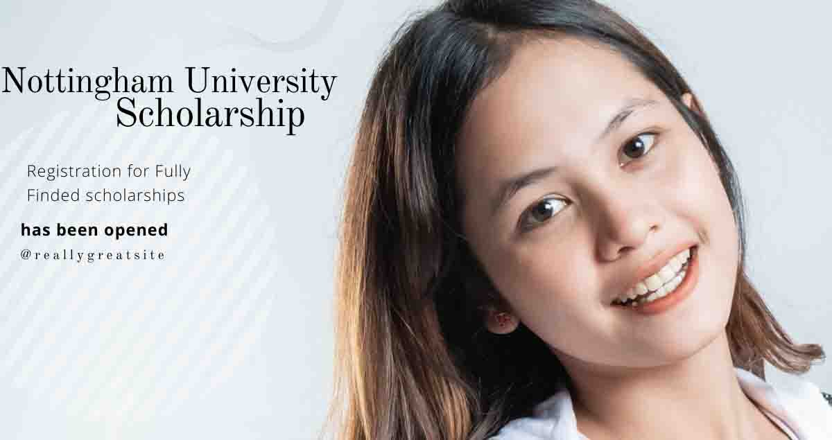 Nottingham University Scholarship 2023 | Fully Funded