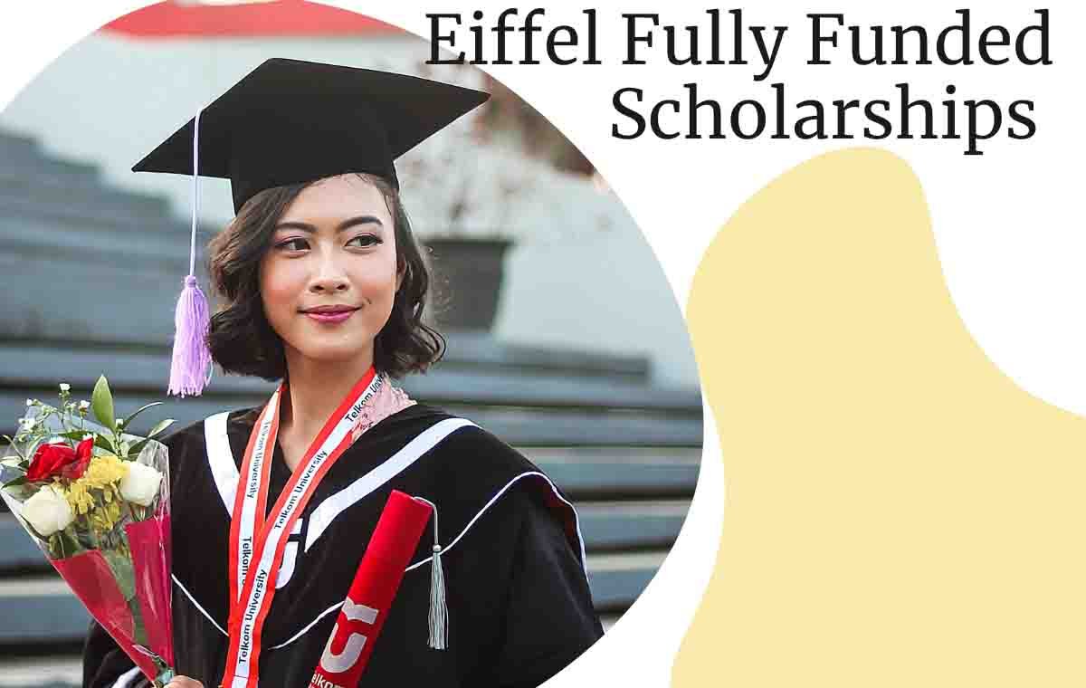 Eiffel Fully Funded Scholarships 2023 | Study in France