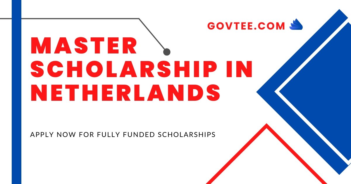 Master Scholarship in Netherlands - 2023