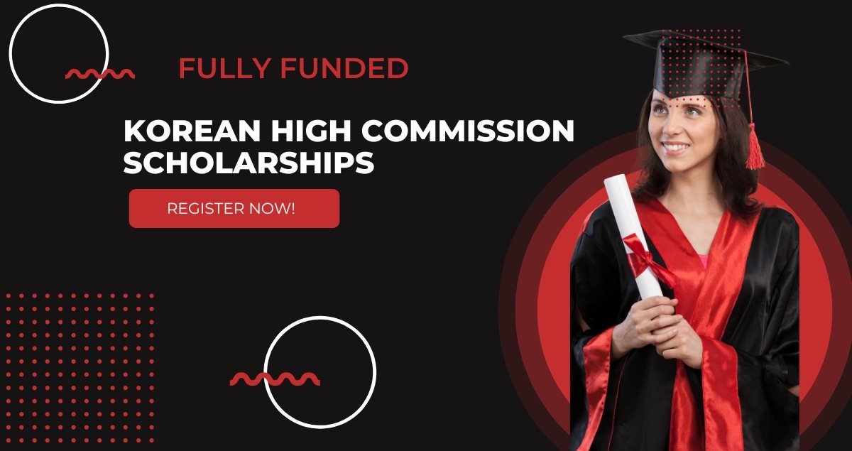 Korean High Commission Scholarships 2023 | Fully Funded