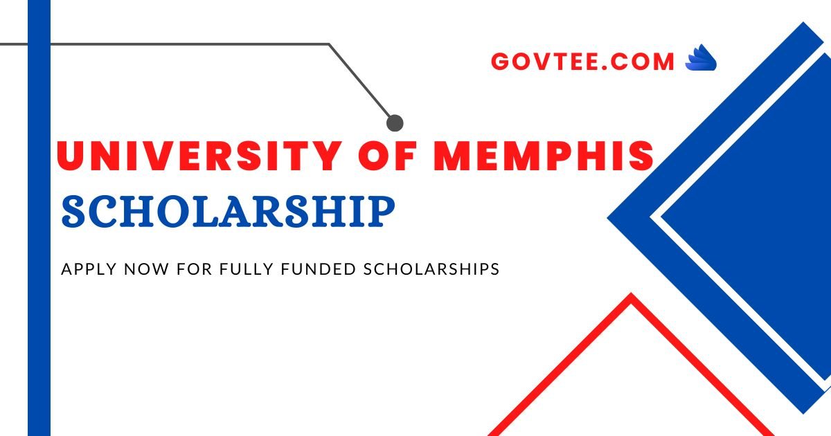 University of Memphis Scholarships 2023 for Graduates| Apply Now