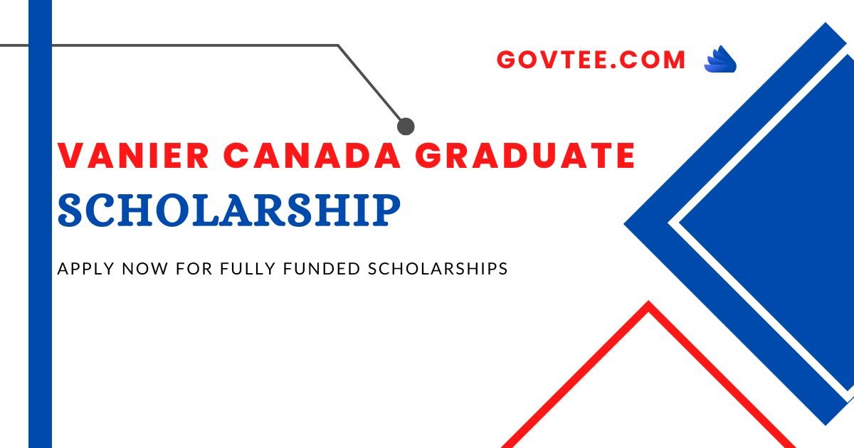 Vanier Canada Graduate Scholarships 2024 | Fully Funded