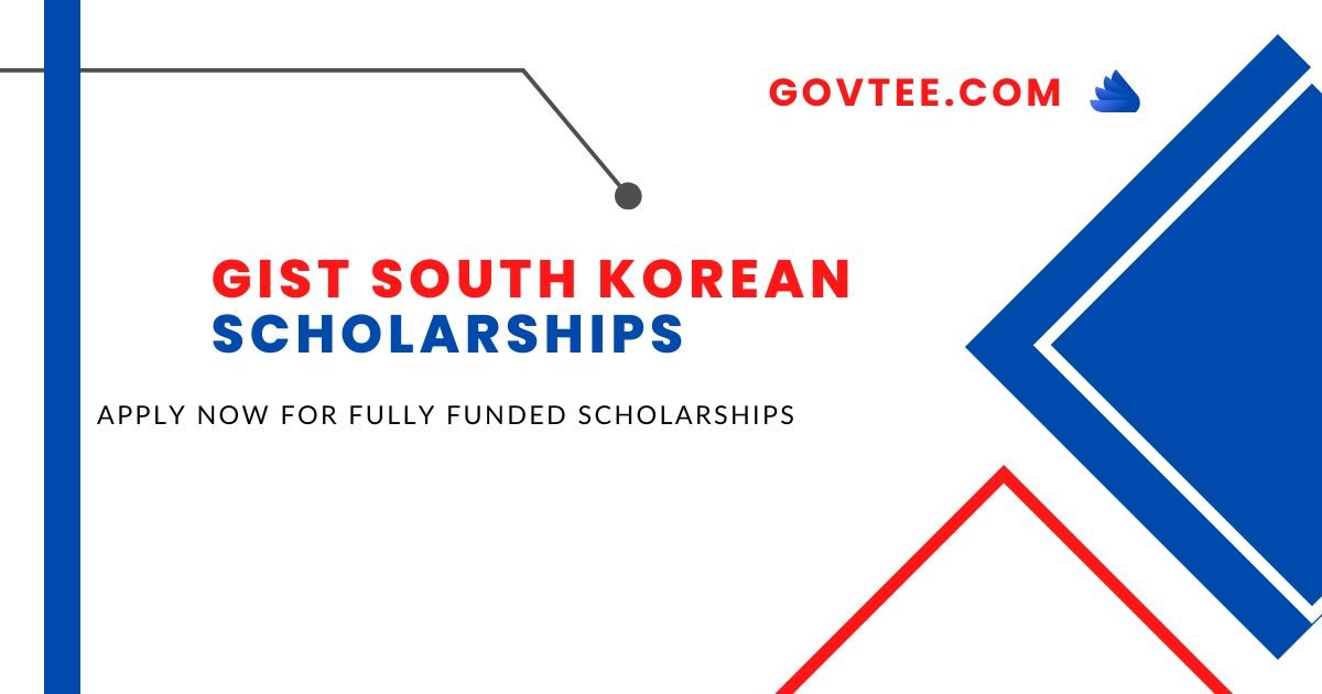 GIST South Korean Scholarships 2023-24 | Apply Now