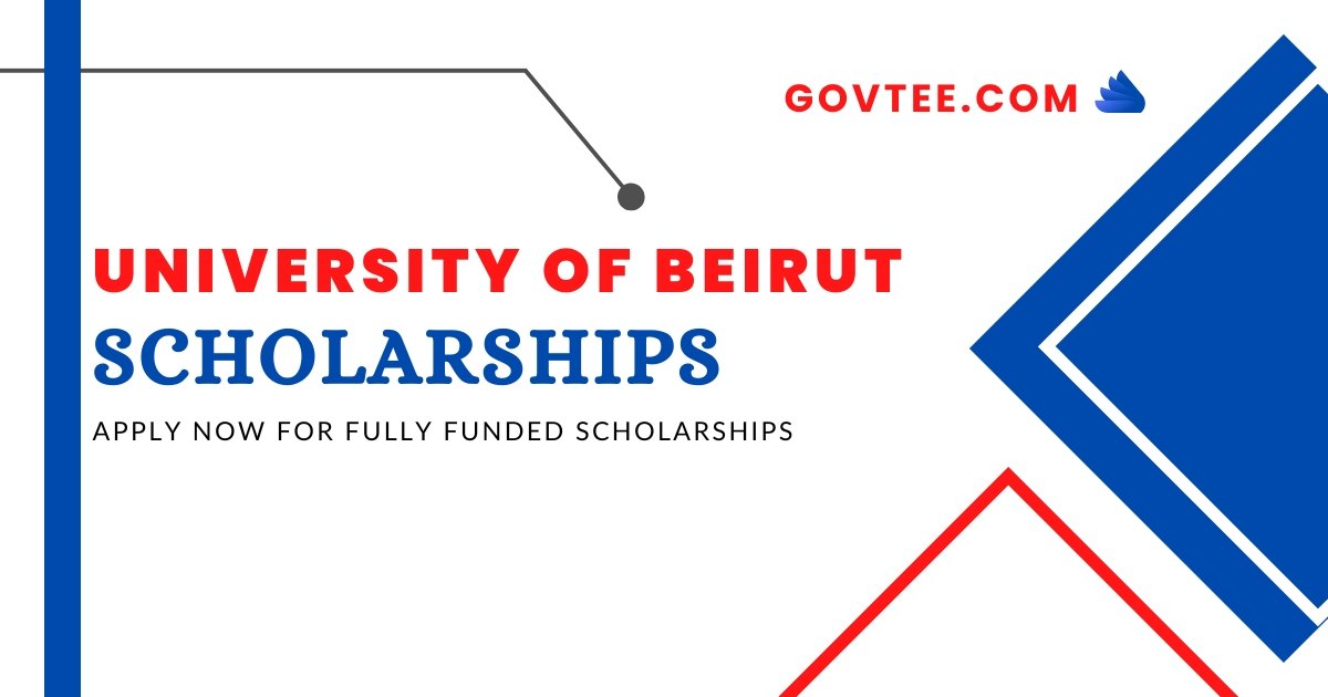 University of Beirut Scholarship 2023 - Apply Now