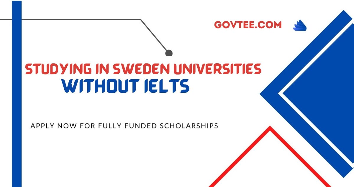 Studying in Sweden Universities without IELTS in 2023