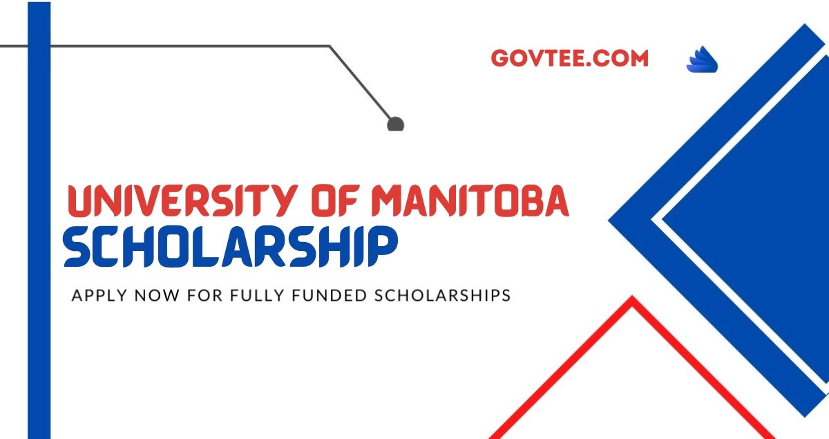 University of Manitoba Scholarships 2024| Join the University Now