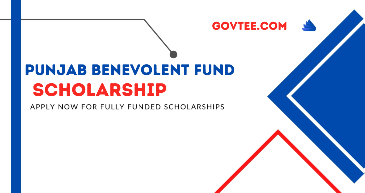 Punjab Benevolent Fund Scholarship 2023| For Pakistani Students