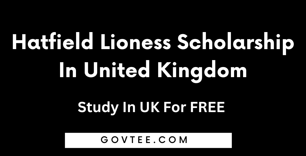 Hatfield Lioness Scholarship In United Kingdom