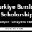 Turkiye Burslari Scholarship 2025- Study In Turkey