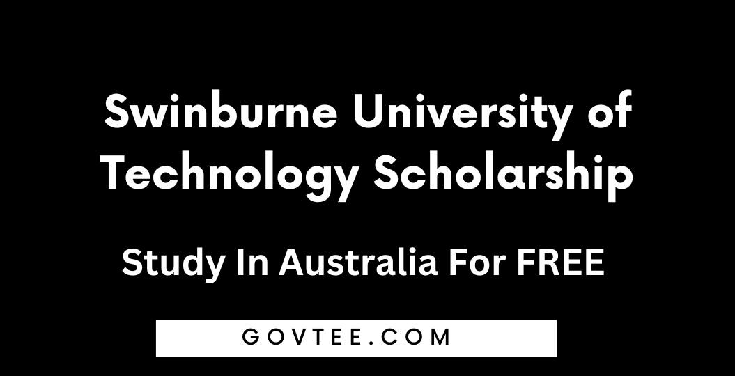 Swinburne University of Technology Scholarship